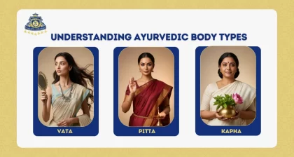 Understanding Ayurvedic Body Types: Vata, Pitta and Kapha Explained